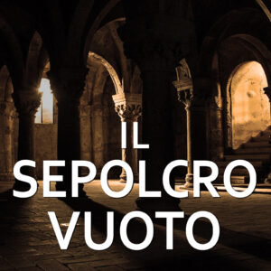 Il sepolcro vuoto. Le indagini del monaco Anselmo