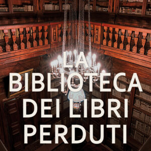 La biblioteca dei libri perduti