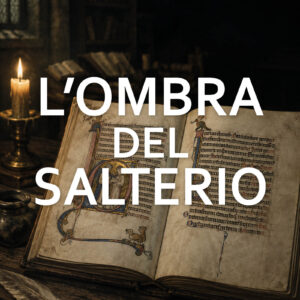 L'ombra del salterio. L'ottava indagine del monaco Anselmo